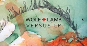 Premiere: download Wolf + Lamb's new full-length, <I>Versus</i>, for free Premiere: download Wolf + Lamb's new full-length, <I>Versus</i>, for free