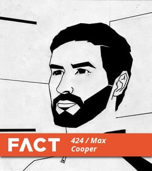 FACT mix 424: Max Cooper FACT mix 424: Max Cooper