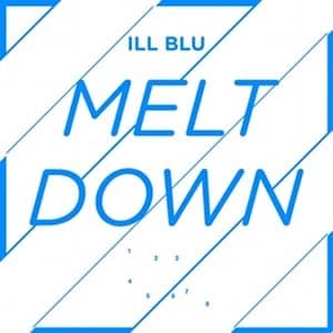Ill Blu: Meltdown EP
