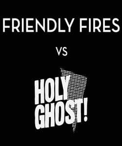 Friendly Fires / Holy Ghost!: split EP