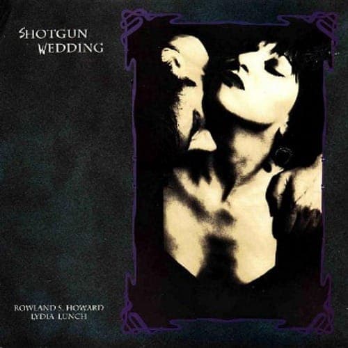 Lydia Lunch and Roland S. Howard’s 1991 album Shotgun Wedding due vinyl reissue