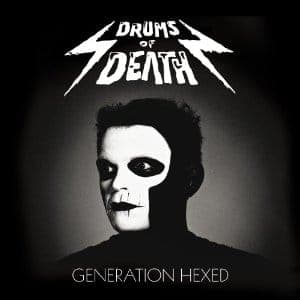 Drums of Death: Generation Hexed