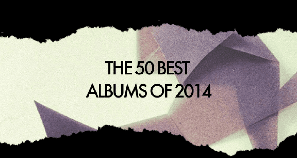 The 50 best albums of 2014