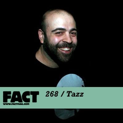 FACT mix 268: Tazz