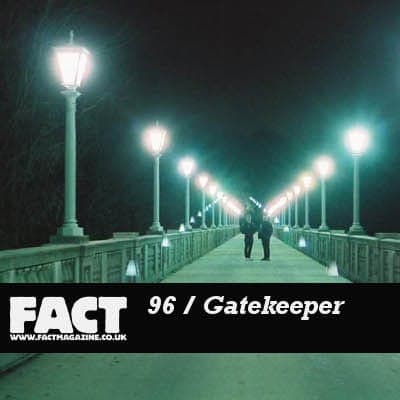 FACT mix 96: Gatekeeper