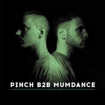 pinch b2b mumdance review