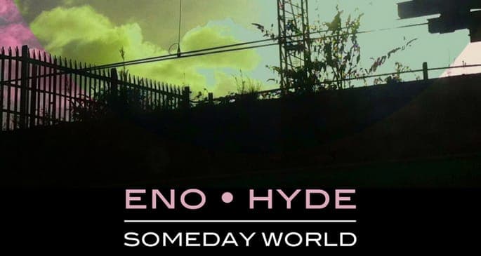 Brian Eno teams up with Underworld’s Karl Hyde on new album Someday World