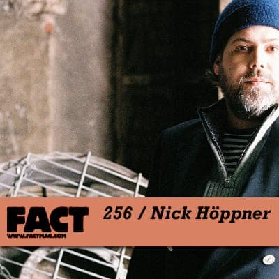 FACT mix 256: Nick Höppner