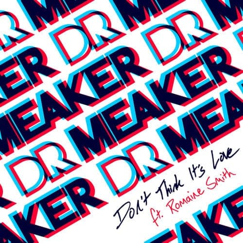 Hear Typesun’s rolling remix of Dr. Meaker’s ‘Don’t Think It’s Love’