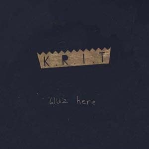 Big K.R.I.T: K.R.I.T. Wuz Here