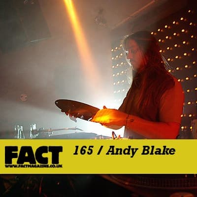 FACT mix 165: Andy Blake