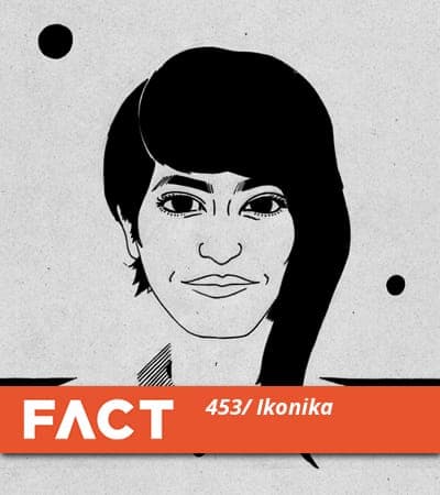 FACT mix 453: Ikonika