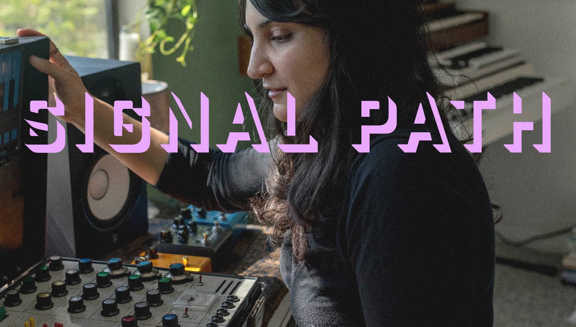 Sarah Davachi Signal Path