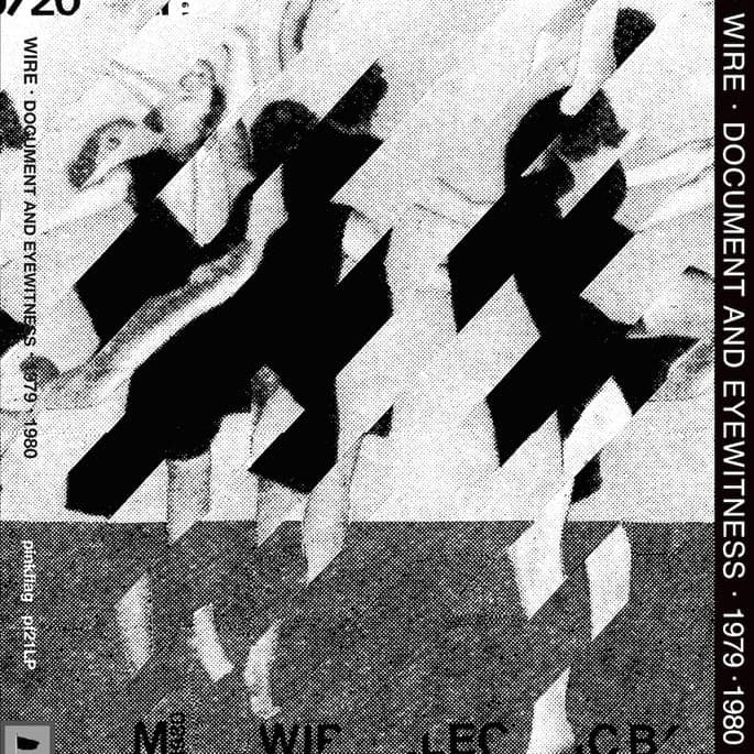 Wire set to reissue unorthodox live album Document and Eyewitness