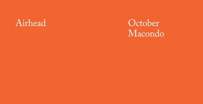 Airhead Macondo October
