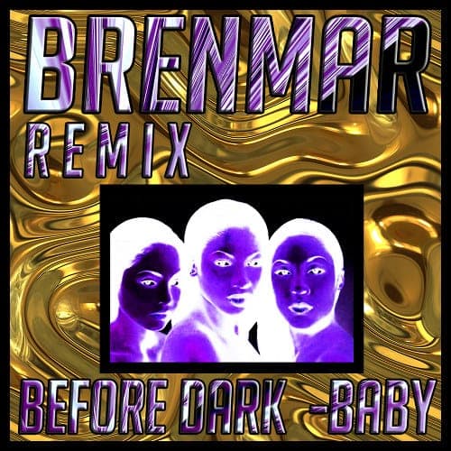 Before Dark – ‘Baby’ (Brenmar remix)