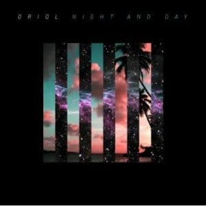 Oriol: Night and Day