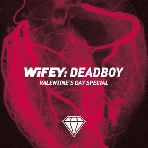 Deadboy – Valentine’s Day mix for Wifey