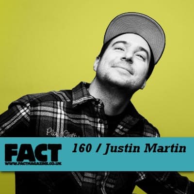 FACT mix 160: Justin Martin
