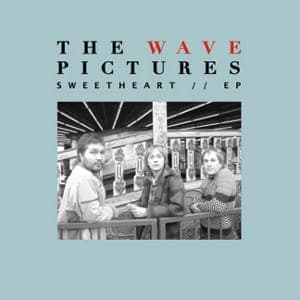 Wave Pictures: Sweetheart EP