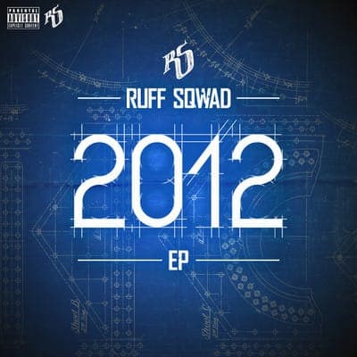 Ruff Sqwad – 2012