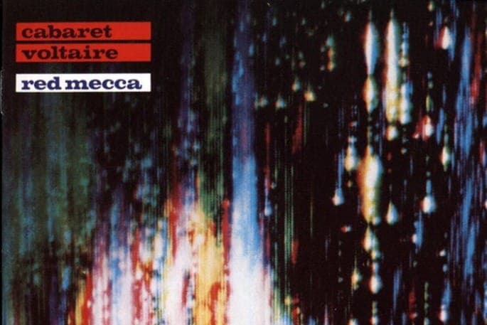 Cabaret Voltaire reissue series to begin with seminal 1981 album Red Mecca