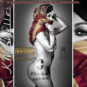 K. Michelle: 0 Fucks Given