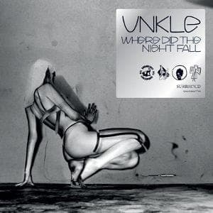 UNKLE: Where Did the Night Fall