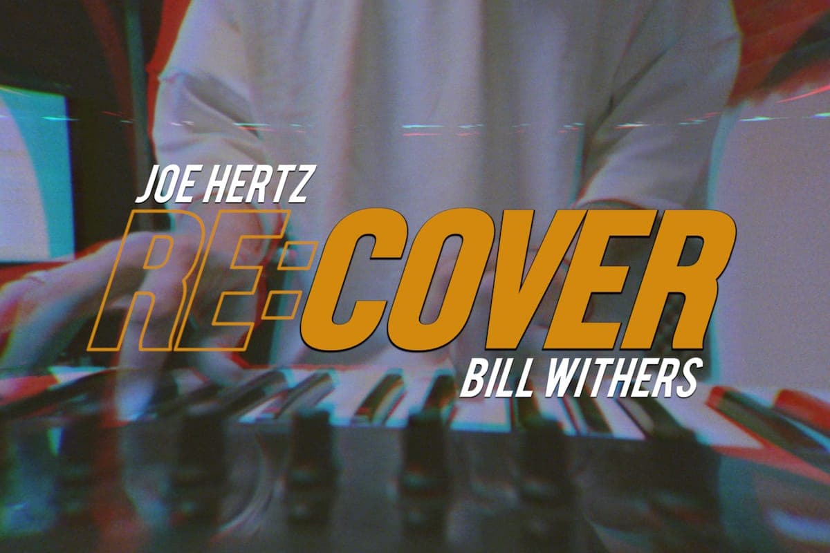 Watch Joe Hertz put his own spin on a Bill Withers classic