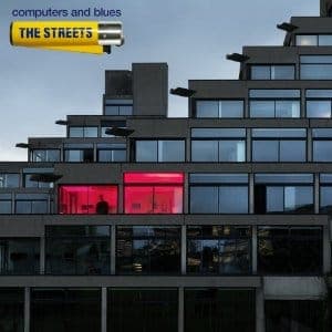 The Streets: Computers and Blues