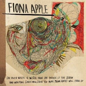 Fiona Apple: The Idler Wheel…
