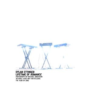 Dylan Ettinger: Lifetime of Romance