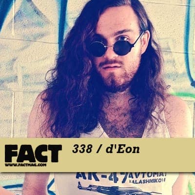 FACT mix 338 - d'Eon
