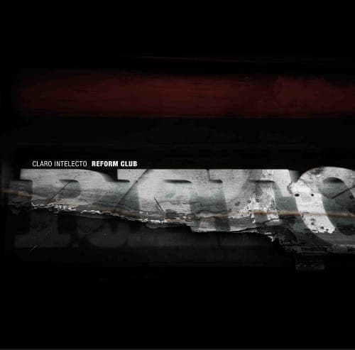 Claro Intelecto – Reform Club