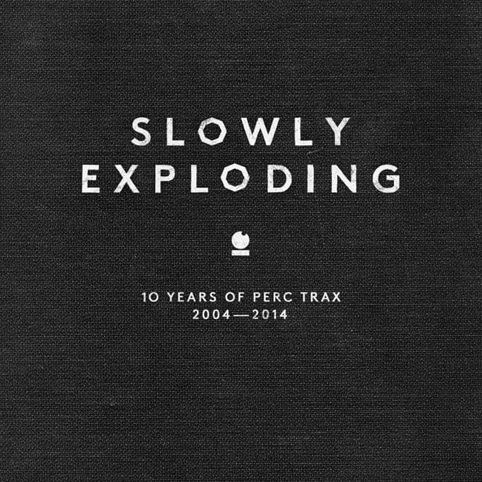 Stream Perc Trax’s ear-bashing anniversary compilation Slowly Exploding