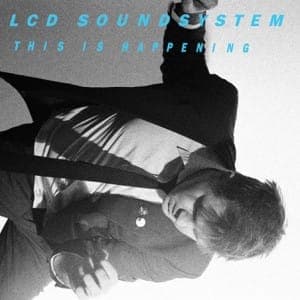 LCD Soundsystem: This is Happening