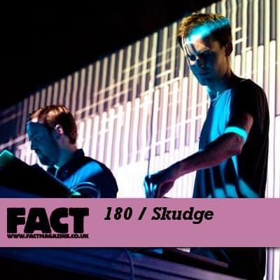 FACT mix 180: Skudge