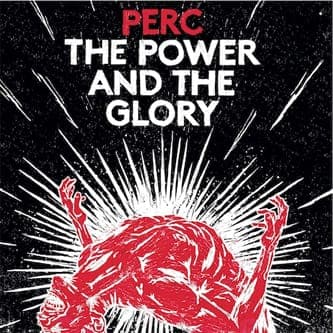 Perc: The Power and the Glory