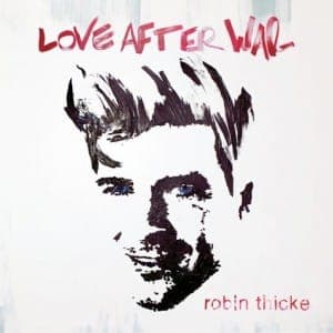 Robin Thicke: Love After War