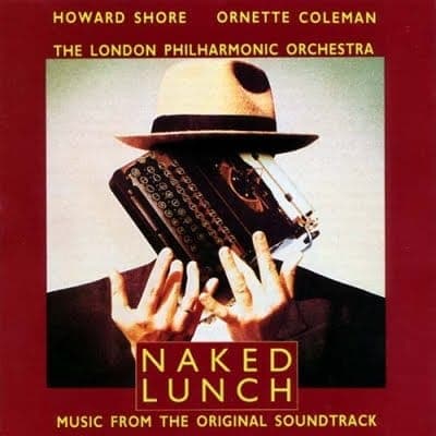 Lost & Found: Howard Shore and Ornette Coleman’s Naked Lunch