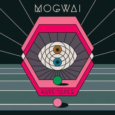 Mogwai Rave Tapes Review