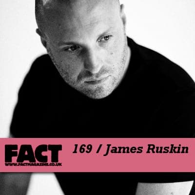 FACT mix 169: James Ruskin