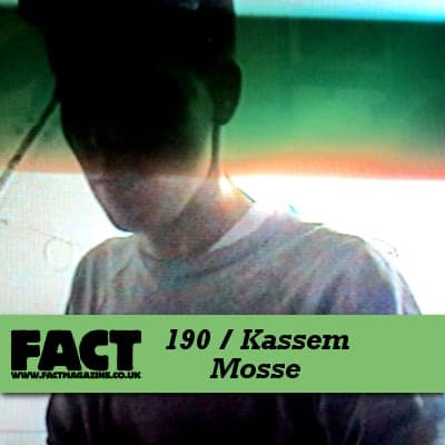 FACT mix 190: Kassem Mosse