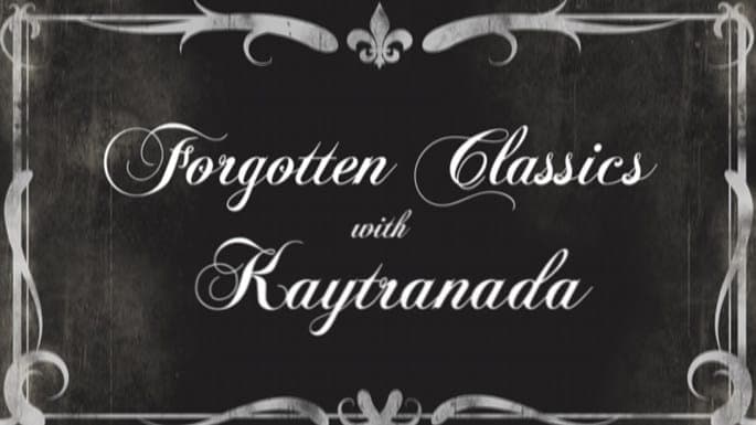 Forgotten Classics: Kaytranada