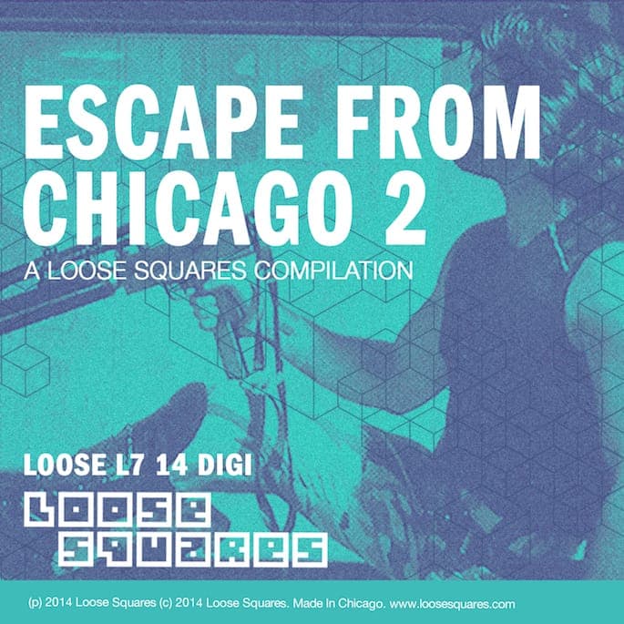 Stream Escape From Chicago 2, a footwork-influenced comp on Loose Squares