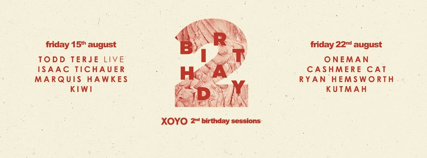 London’s XOYO to celebrate 2 years this August with Todd Terje, Oneman, Cashmere Cat, Kutmah and more