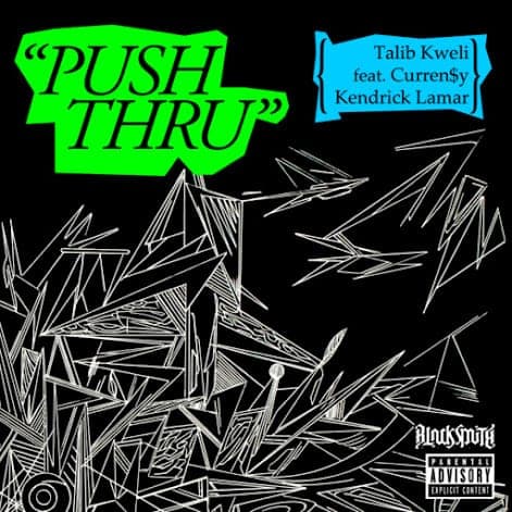Stream Talib Kweli’s ‘Push Thru,’ featuring Curren$y and Kendrick Lamar