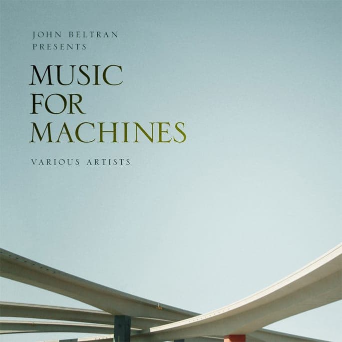 John Beltran curates Music for Machines compilations for Delsin