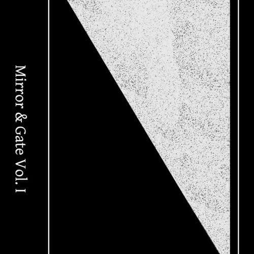 Mirror & Gate Vol. 1