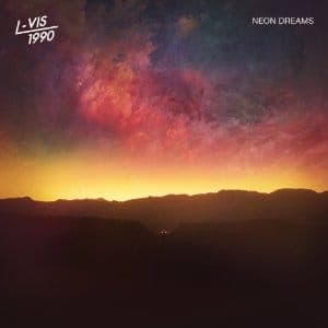 L-Vis 1990: Neon Dreams